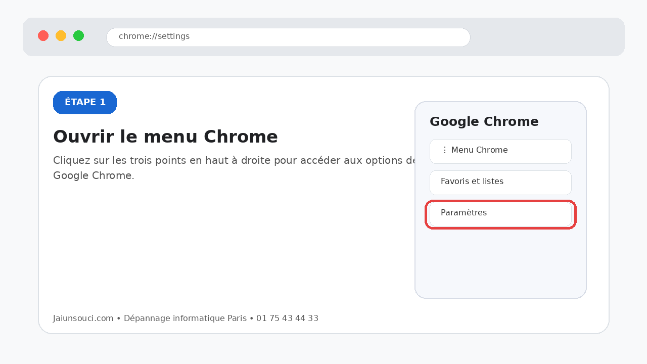 Ouvrir le menu Google Chrome pour accéder aux paramètres